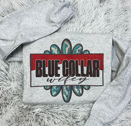Blue Collar Wifey // Graphic Crewneck