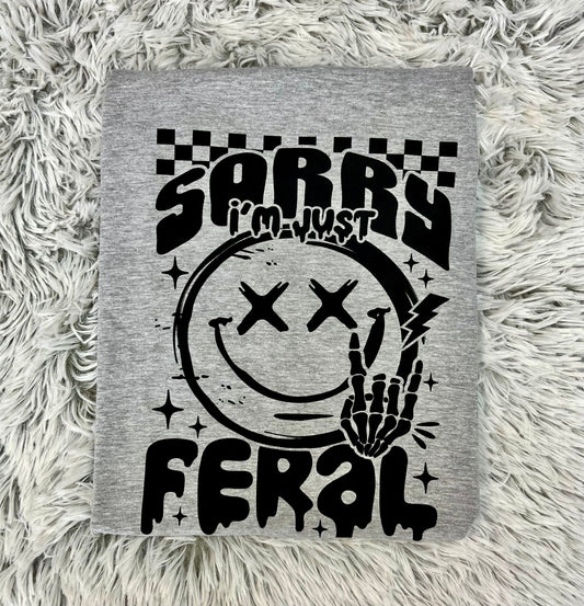 Sorry I’m Just Feral // Gray // Graphic Tee