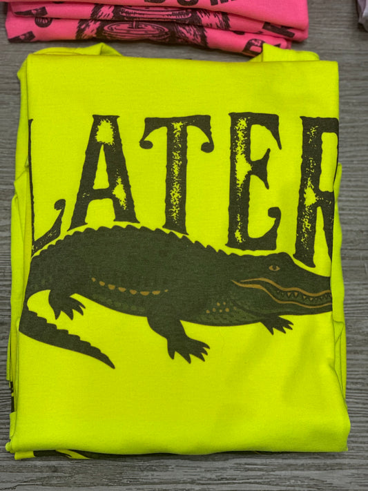 Later Gator // Graphic Tee
