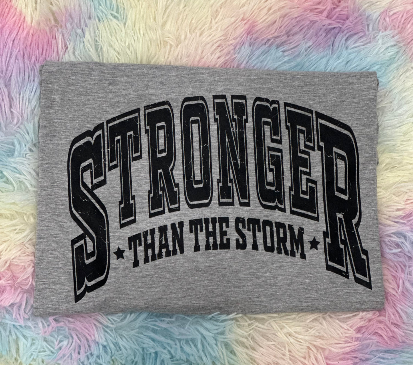 Stronger Than The Storm // Ash // Graphic Tee