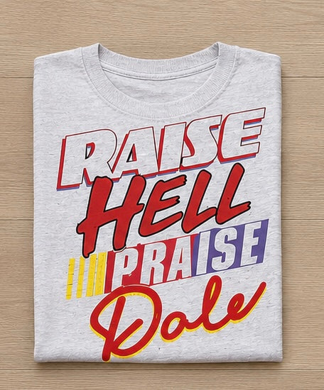 Raise Hell Praise Dale // Graphic Tee