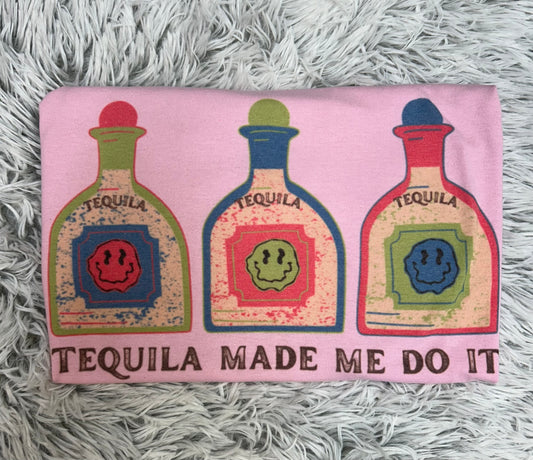 Tequila Made Me Do It // Graphic Tee