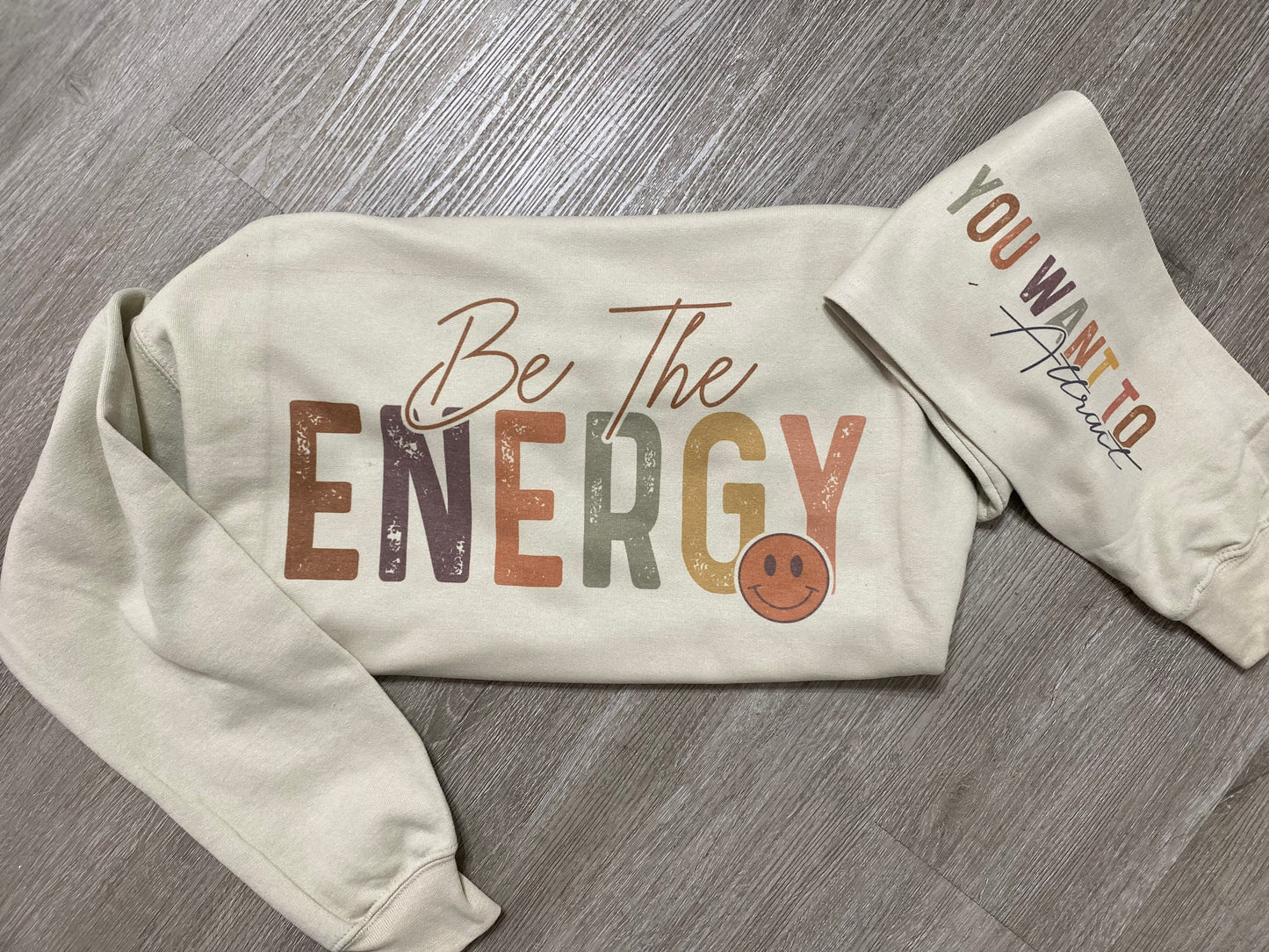Be The Energy // Graphic Sweatshirt