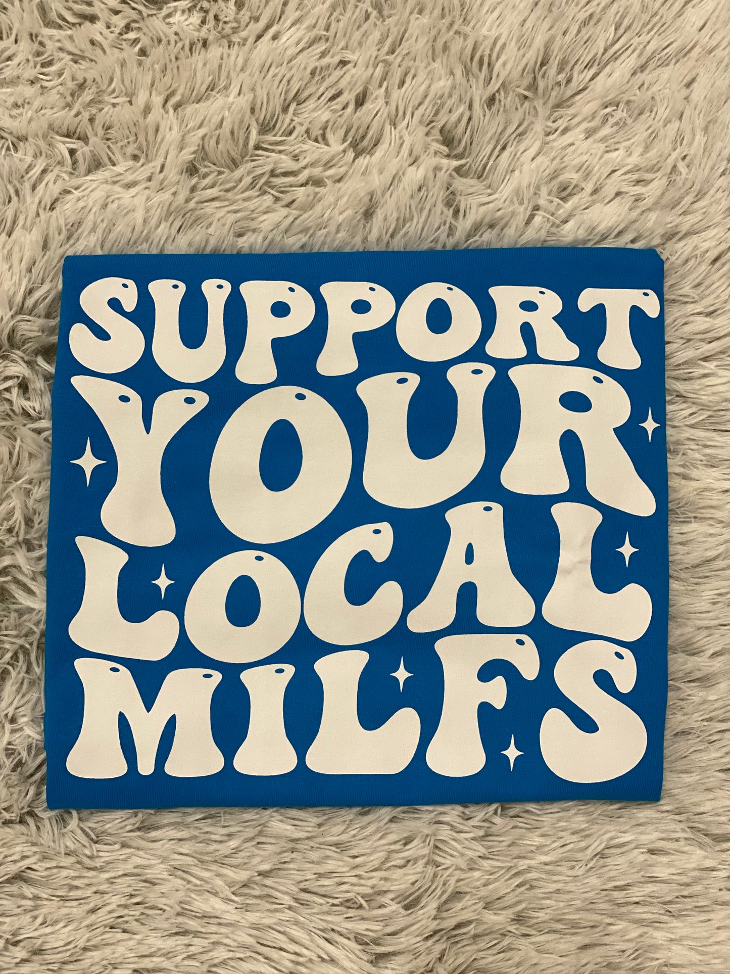 Support Your Local MILFS